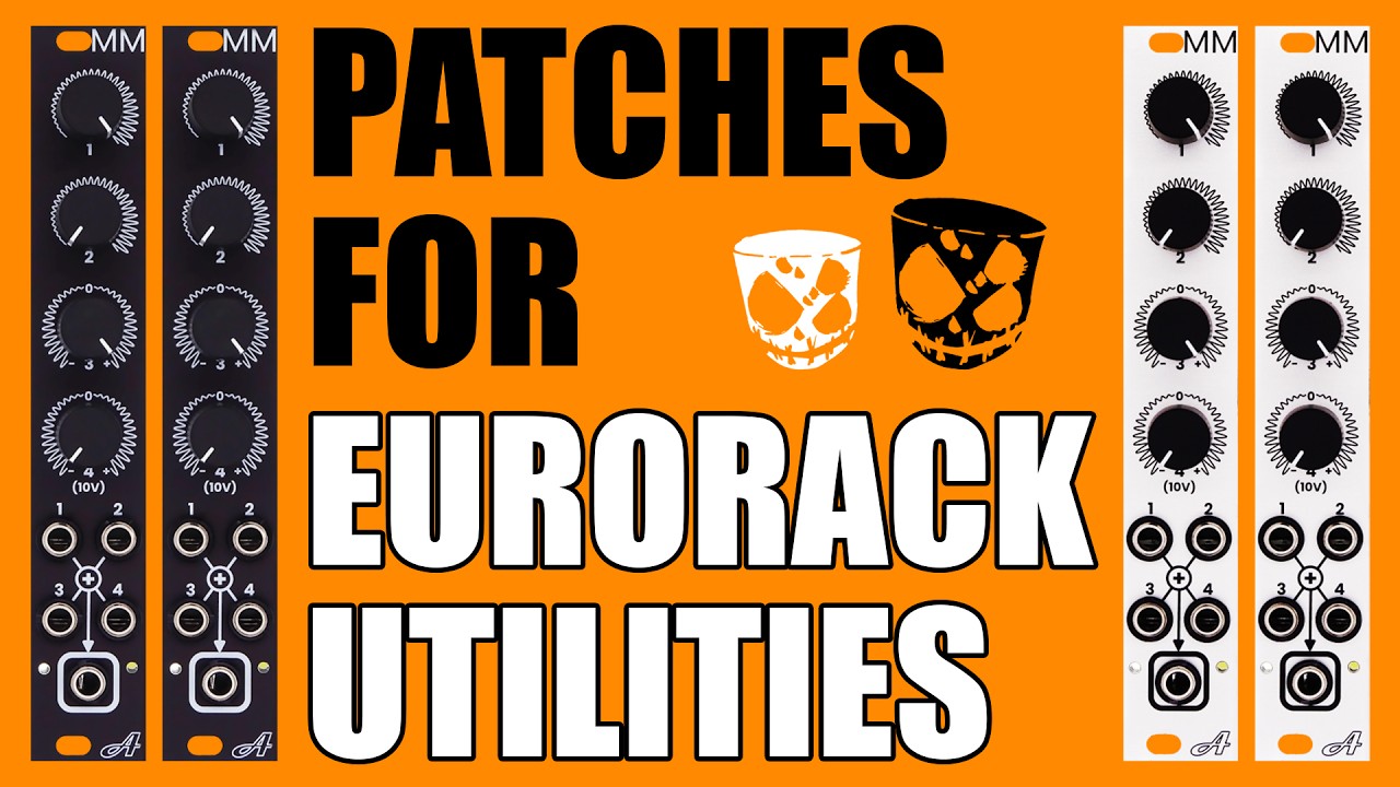 Patches for Eurorack Utilities // with the MMx2 Matrix-able Mixer by AtoVproject