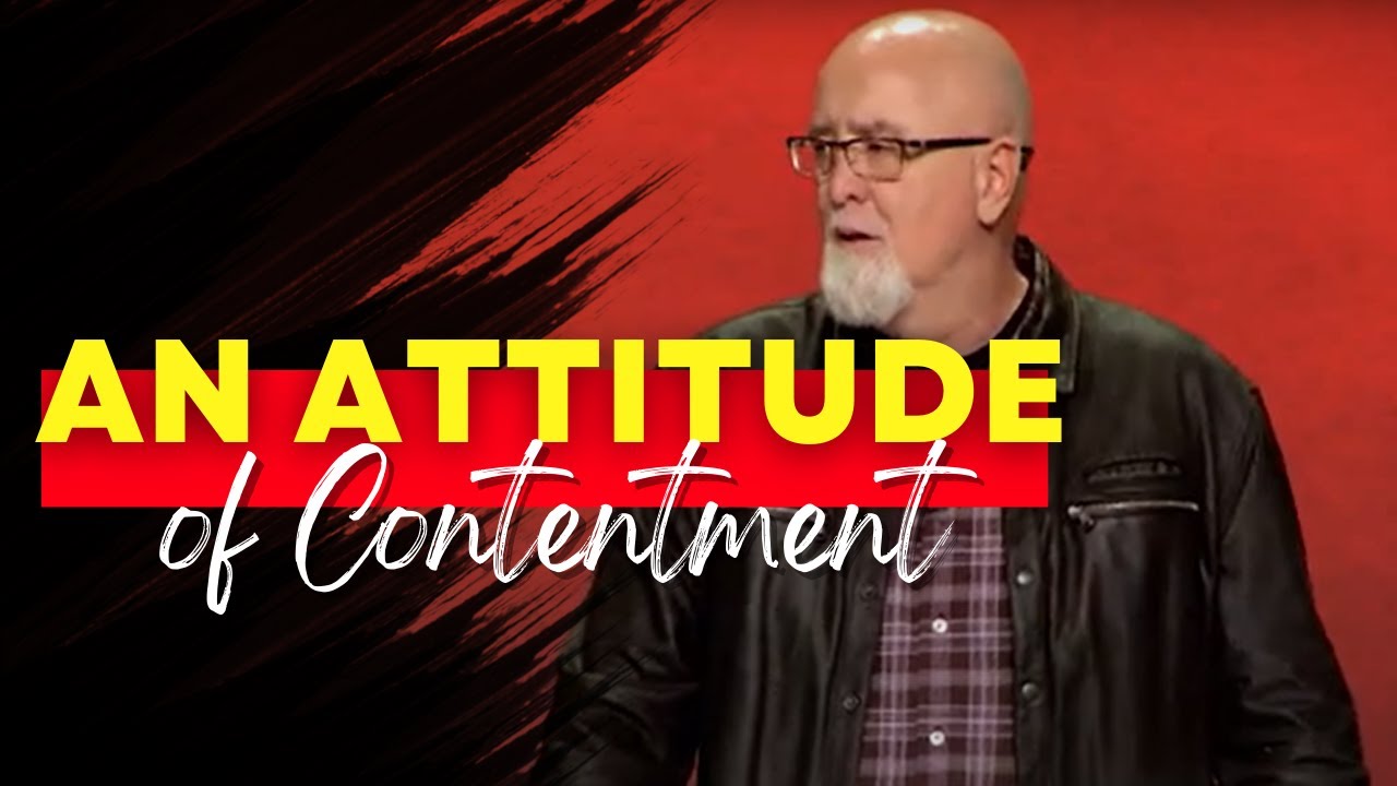 Lord Change My Attitude Part 4 | An Attitude of Contentment | Pastor James MacDonald