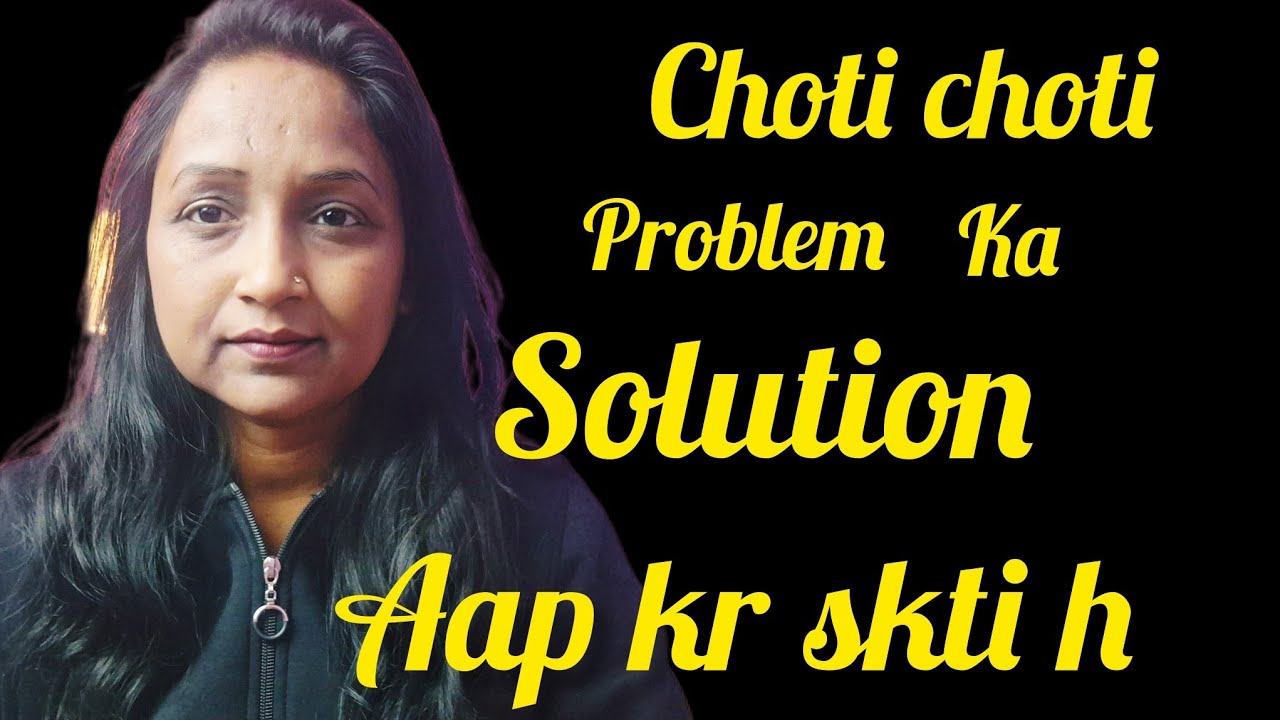 Kya aap pareshan hai Ghar ki choti choti problems se..sabka solution hai aapke paas..
