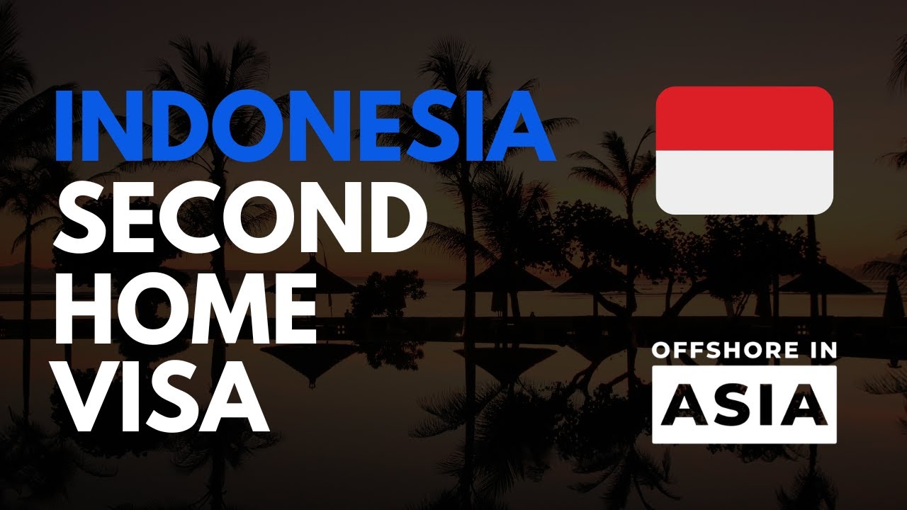 Is the Indonesia Second Home Visa for you?