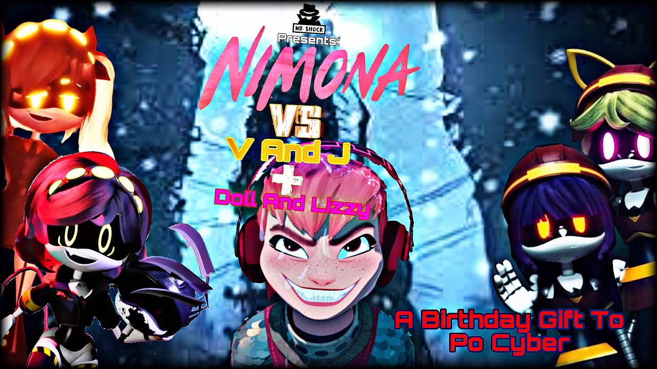 Nimona Vs. V And J + Doll And Lizzy (A Birthday Gift To 
