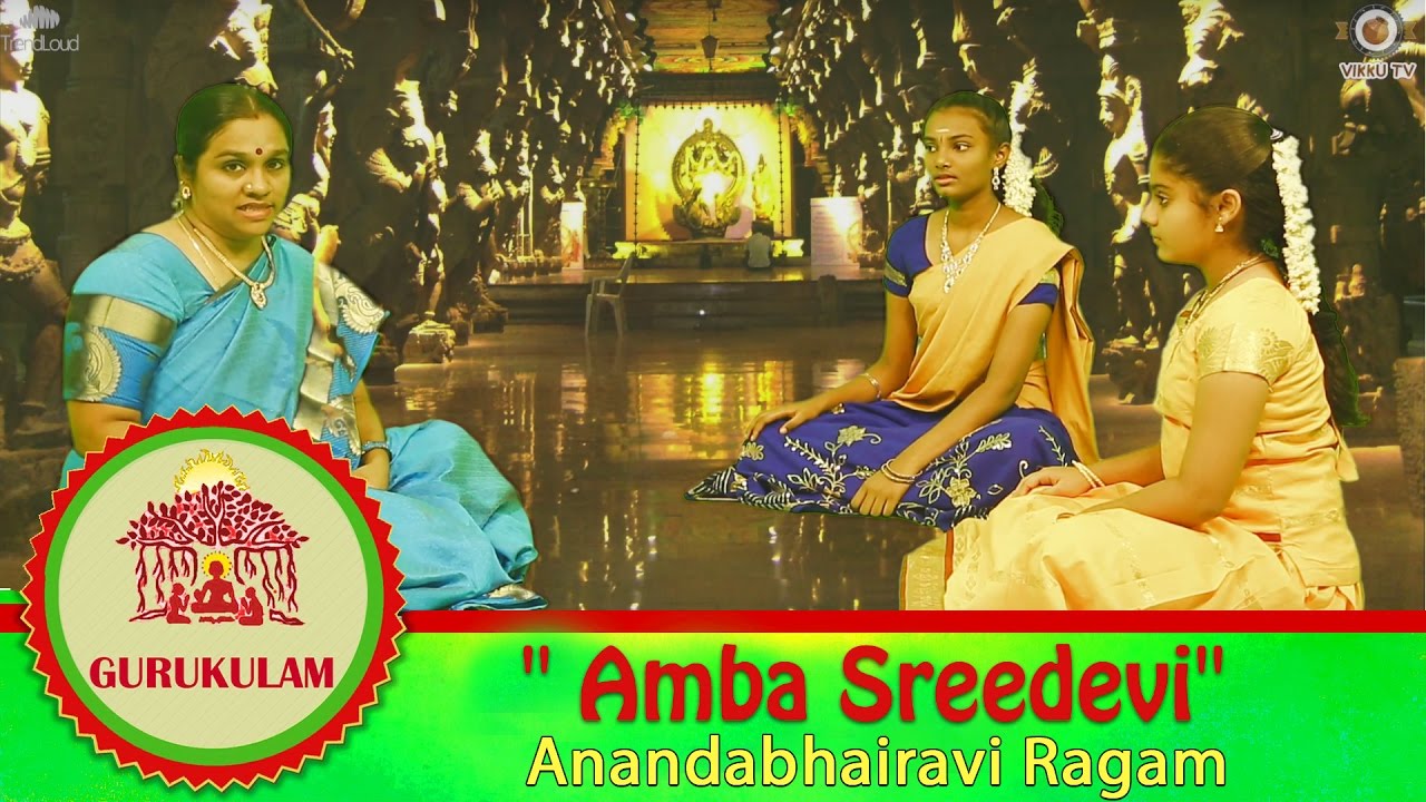 Amba Sreedevi - Anandabhairavi Ragam | Gurukulam Episode 34 | Vikku TV