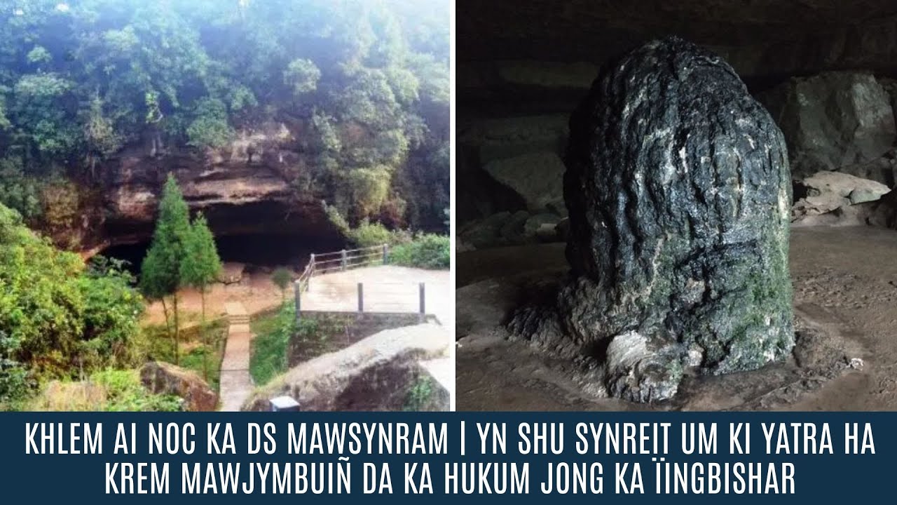 KHLEM AI NOC KA DS MAWSYNRAM | YN SHU SYNREIT UM KI YATRA HA KREM MAWJYMBUIÑ