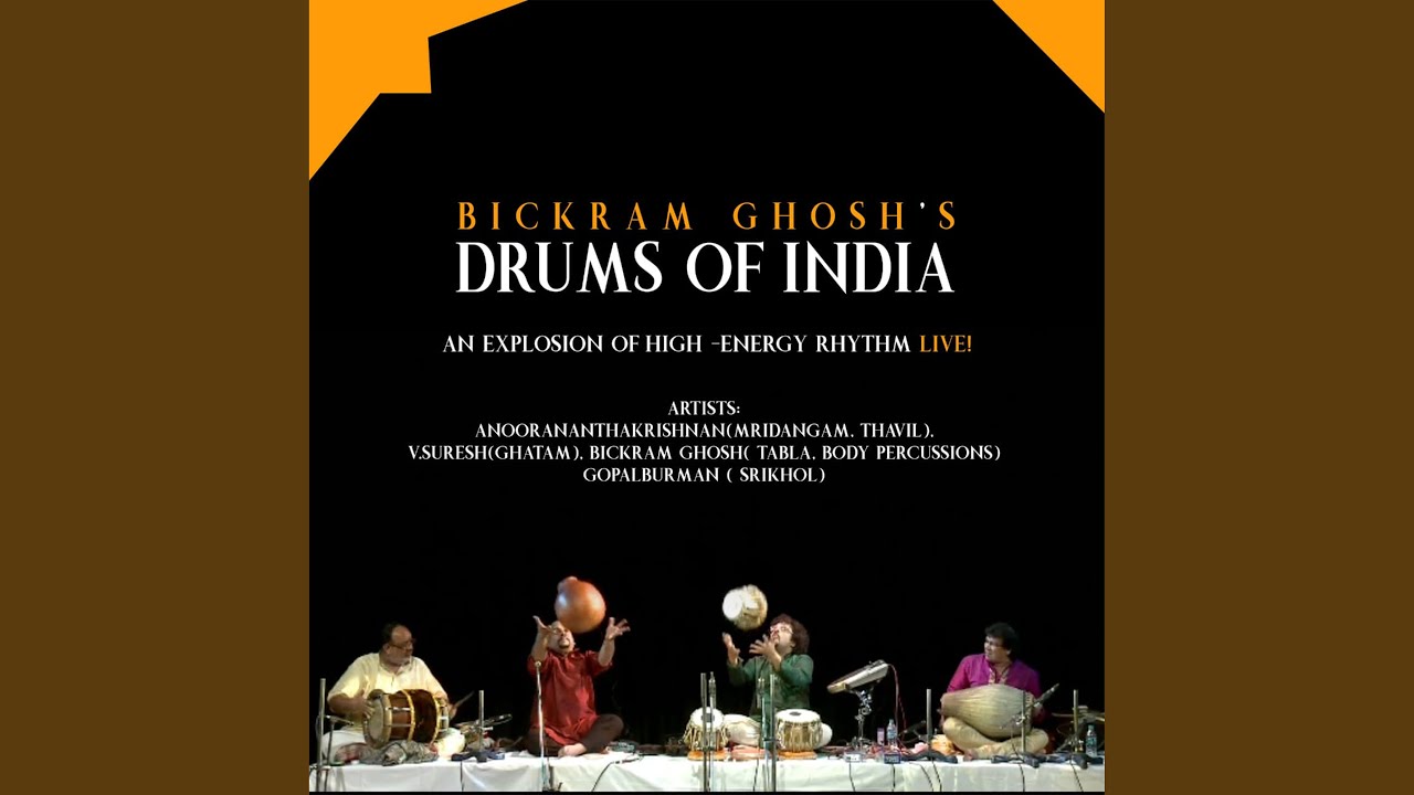 Bickram Ghoshs Drums of India&nbsp; (Taal Adi - Live)