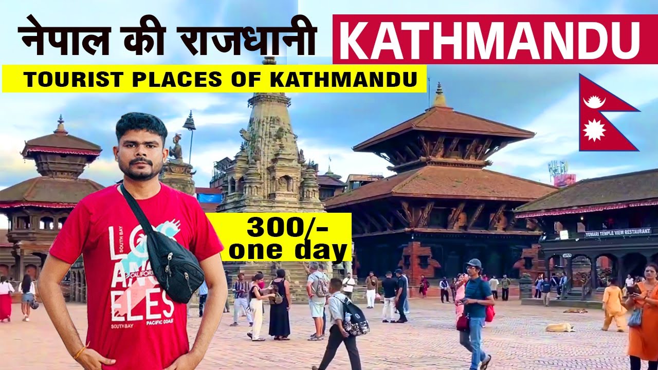 Kathmandu Top Tourist Places | Places to Visit in Nepal | Kathmandu Nepal