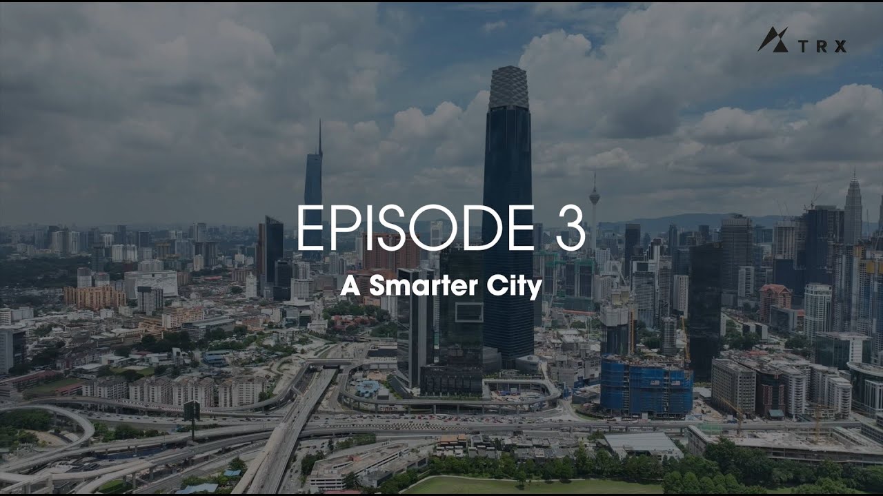 Discover TRX - Episode 3: A Smarter City