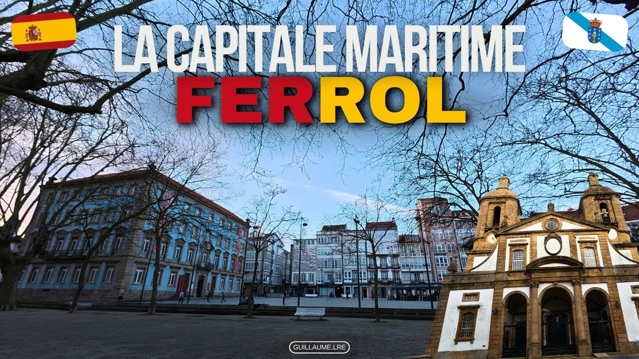 Ferrol, la capitale maritime 🇪🇸