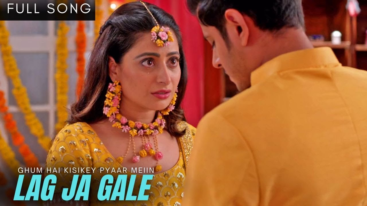 Lag Ja Gale - Ghum hai Kisikey Pyaar Meiin - Pakhi Virat | गुम है किसी के प्यार में