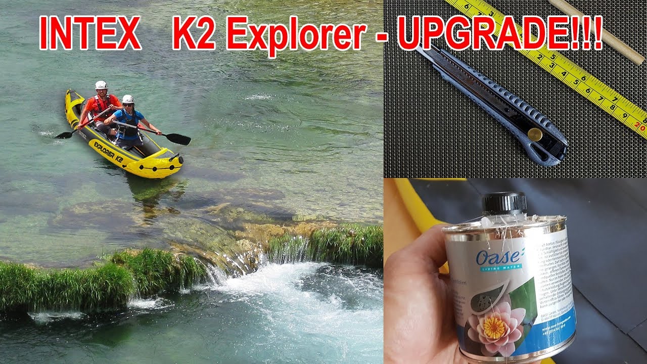 INTEX Explorer K2 - Upgrade your Boat for Rapids with under 50$!
