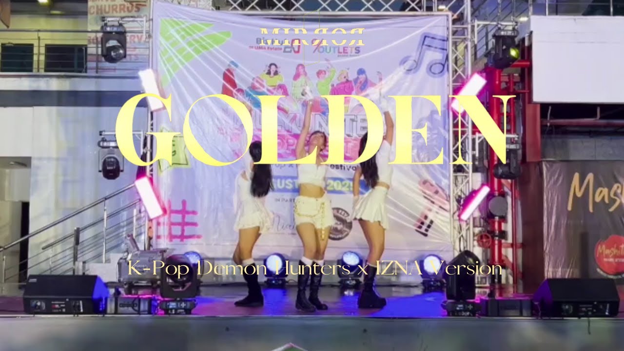 MIRROR - Golden by Kpop Demon Hunters x IZNA Version [PERFORMANCE VIDEO]