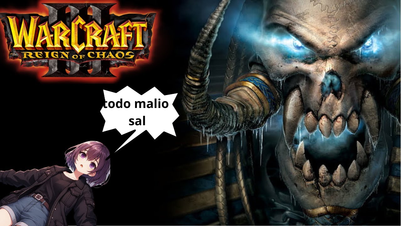 La vuelta de los Orcos y otros fails mas(mtenme)- Warcraft III : Reign Of Chaos Cap 16
