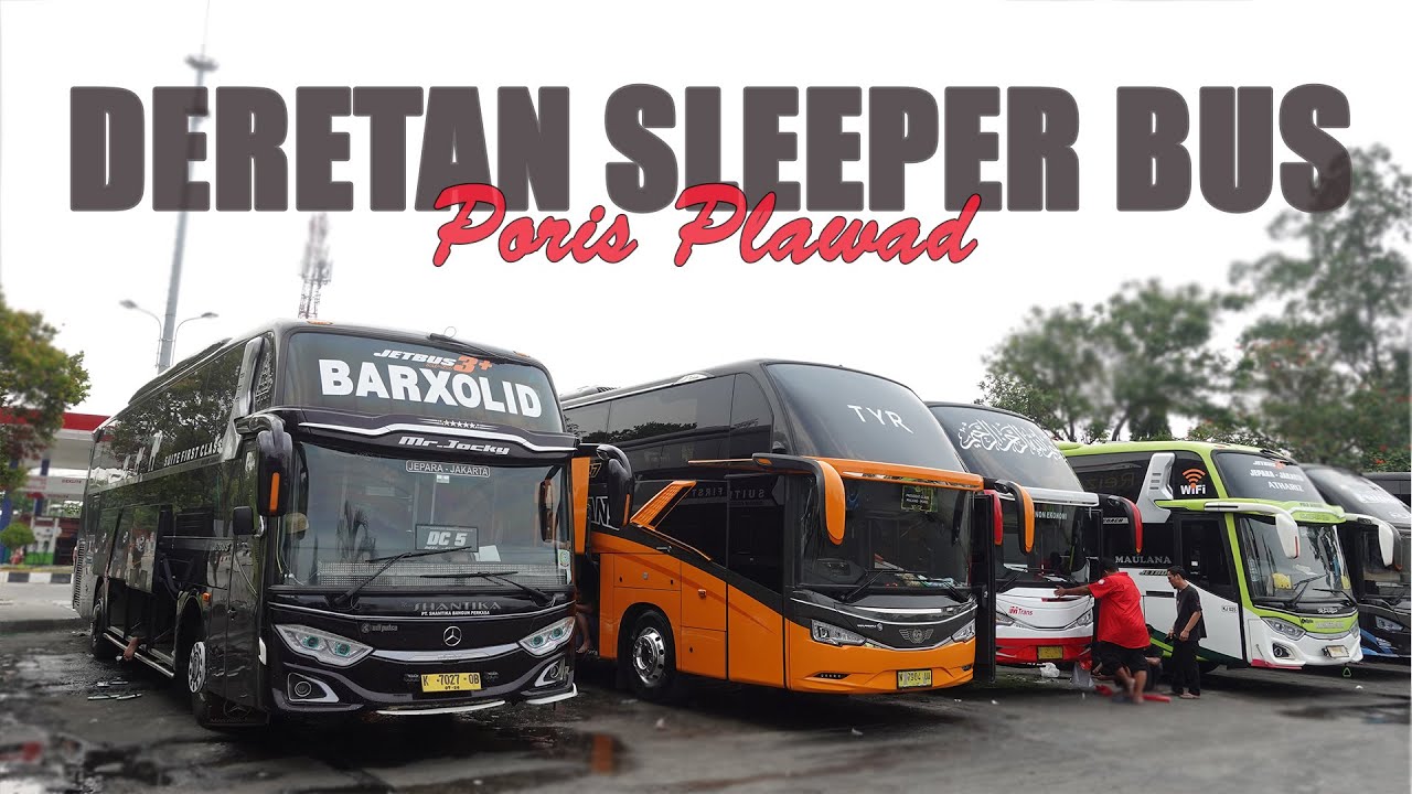 Pasukan Sleeper Bus dari Terminal Poris Plawad Tangerang