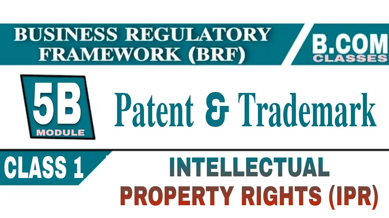 INTELLECTUAL PROPERTY RIGHTS (IPR)|Patent & Trademark|BRF
