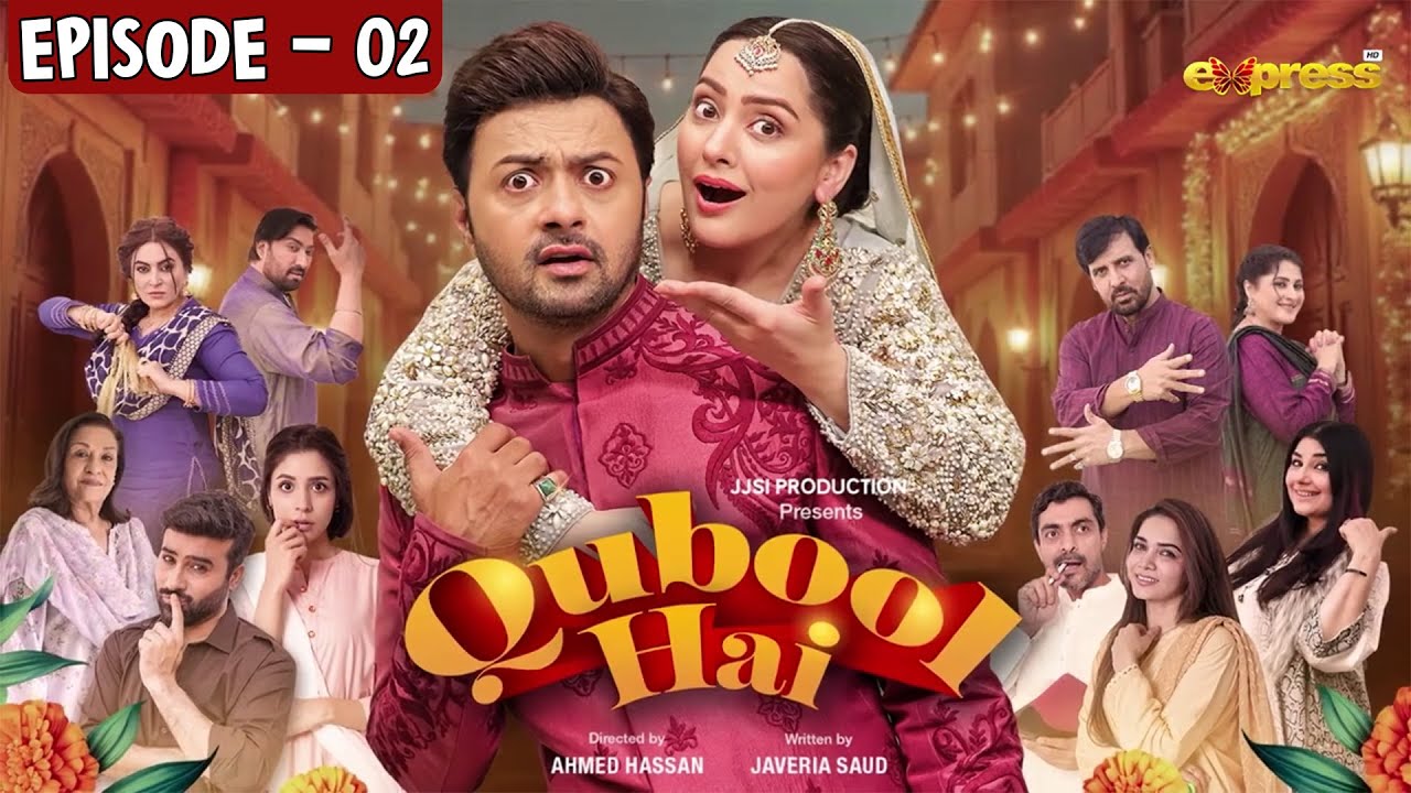 Qubool Hai Episode 02 - Ahmad Hassan, Nausheen Ahmad & Javeria Saud | Express TV
