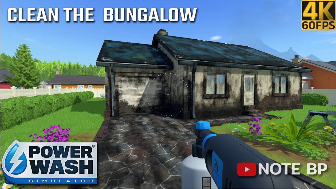 [4K] PowerWash Simulator - Clean the Bungalow - RTX4070Ti | NOTE BP