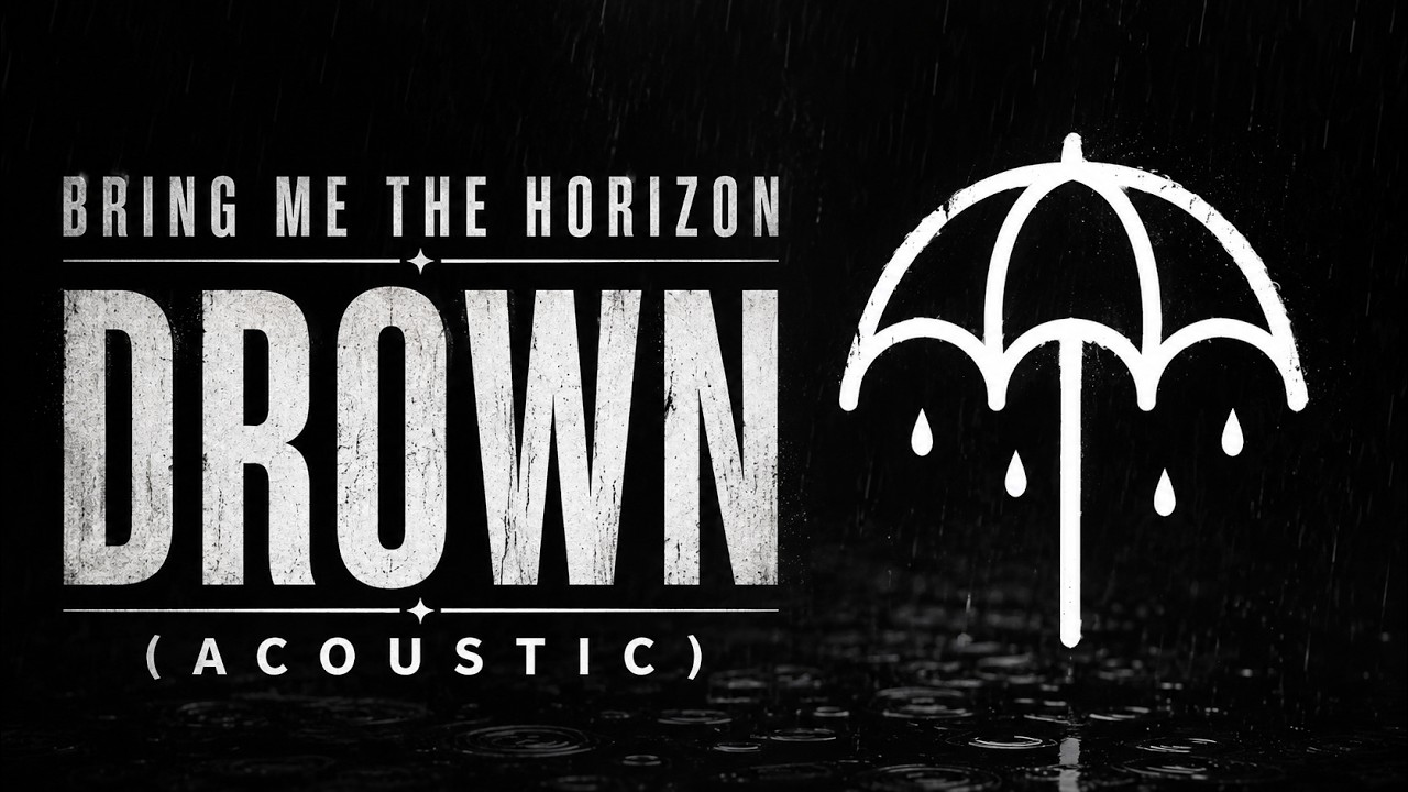 Drown - Bring Me The Horizon (Acoustic)