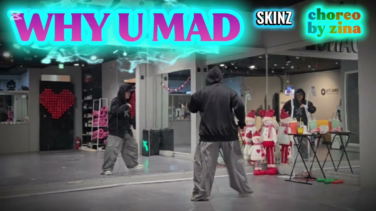 #why u mad#스킨즈#skinz#렛츠댄스#letsdance#원종동댄스#고강동댄스#제일시장새마을금고입구