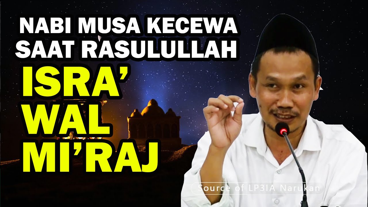Nabi Musa Kecewa Saat Rasulullah Isra Miraj