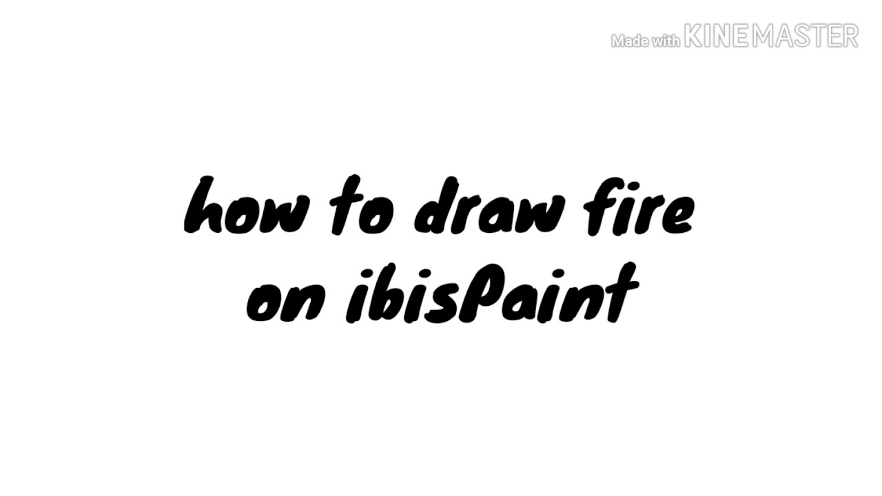 how to draw: fire on ibisPaint