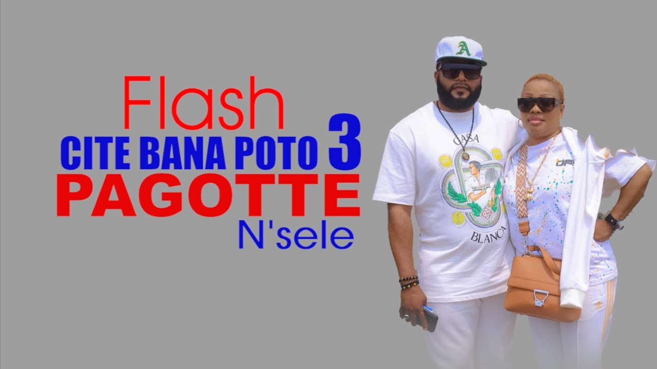 2 -ème  SURPRISE DE LA JOURNEE A NE PAS RATATER  DANS LA CITE BANA POTO  3  PAGOTTE / N'SELE