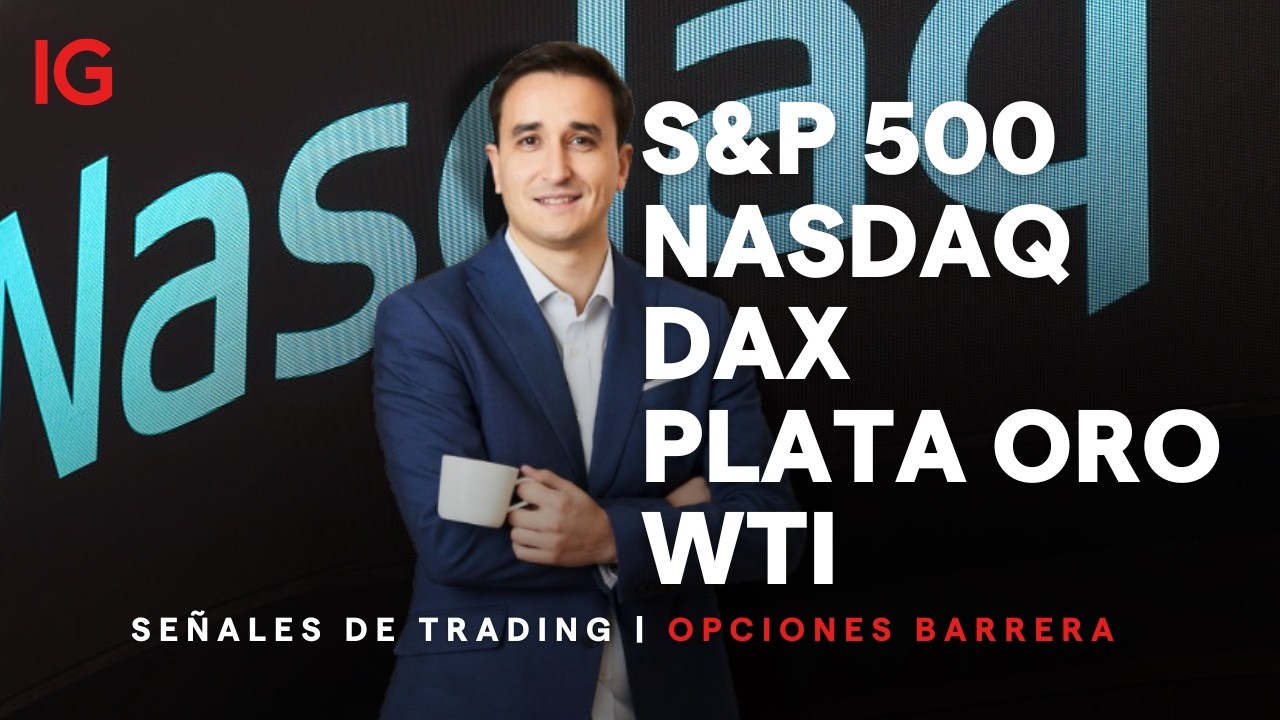 S&P 500, Nasdaq, DAX, Plata, oro, WTI, GBP/EUR, AUD/NZD, CAC 40 | SEÑALES DE TRADING