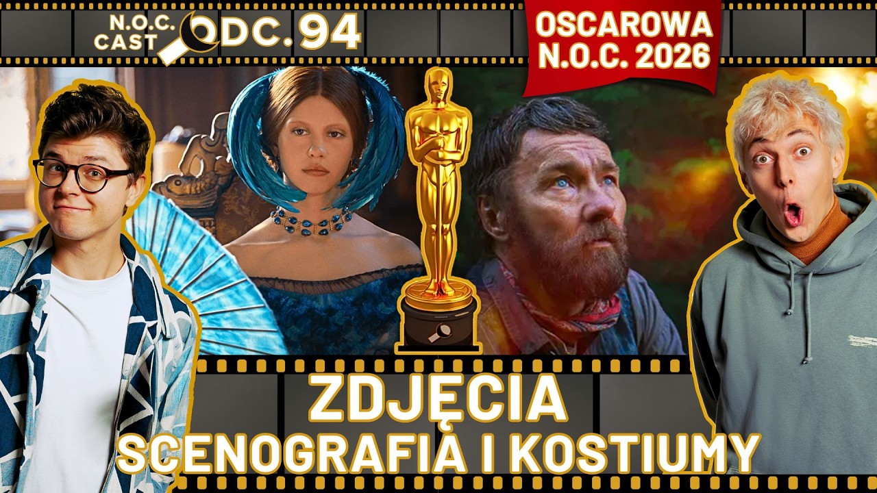 Zdjęcia, Scenografia i Kostiumy - OSCARY 2026 | N.O.C. cast #94