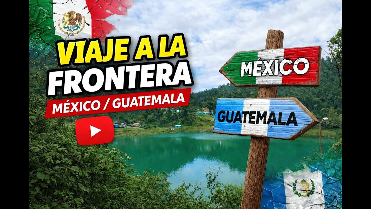 CONOCEMOS UNA DE LAS FRONTERAS DE MEXICO CON GUATEMALA!!Es un lugar increible!!