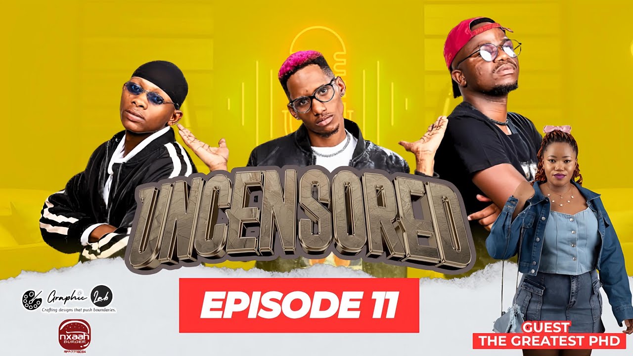 Bafana Ba - Uncensored Podcast Episode 11 with The greatest PHD