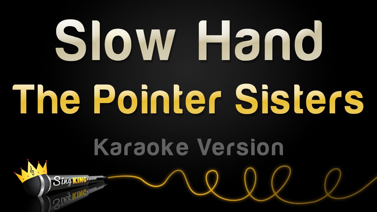 The Pointer Sisters - Slow Hand (Karaoke Version)