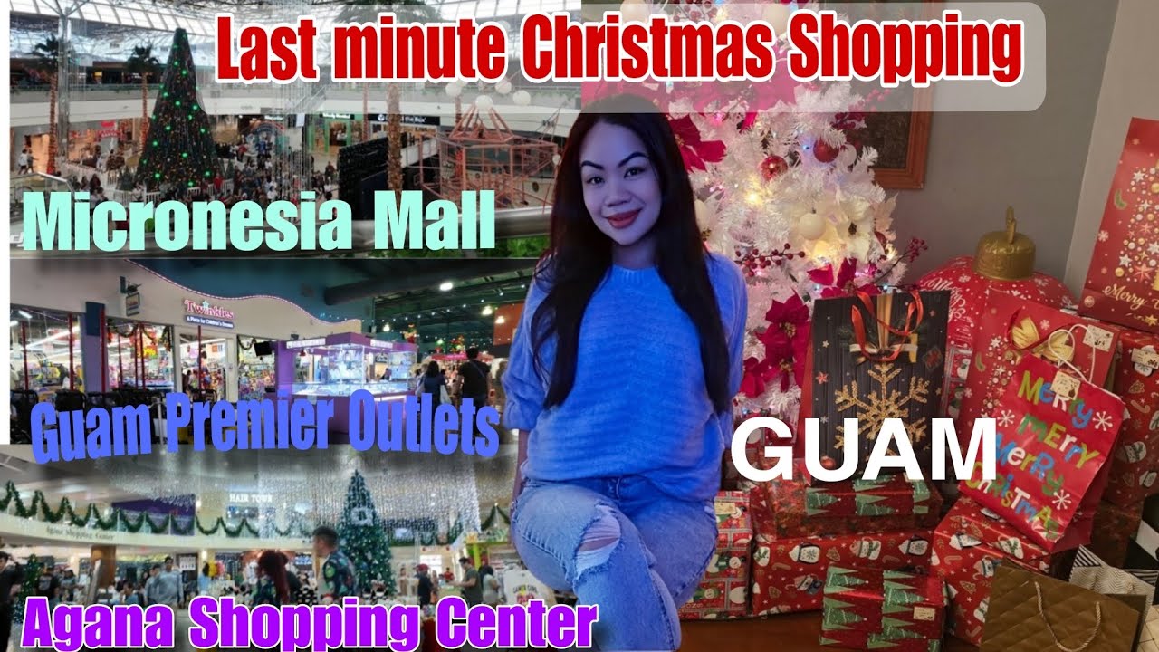 GUAM..Micronesia Mall, Guam Premier Outlets, Agana Shopping Center, last minute Christmas shopping