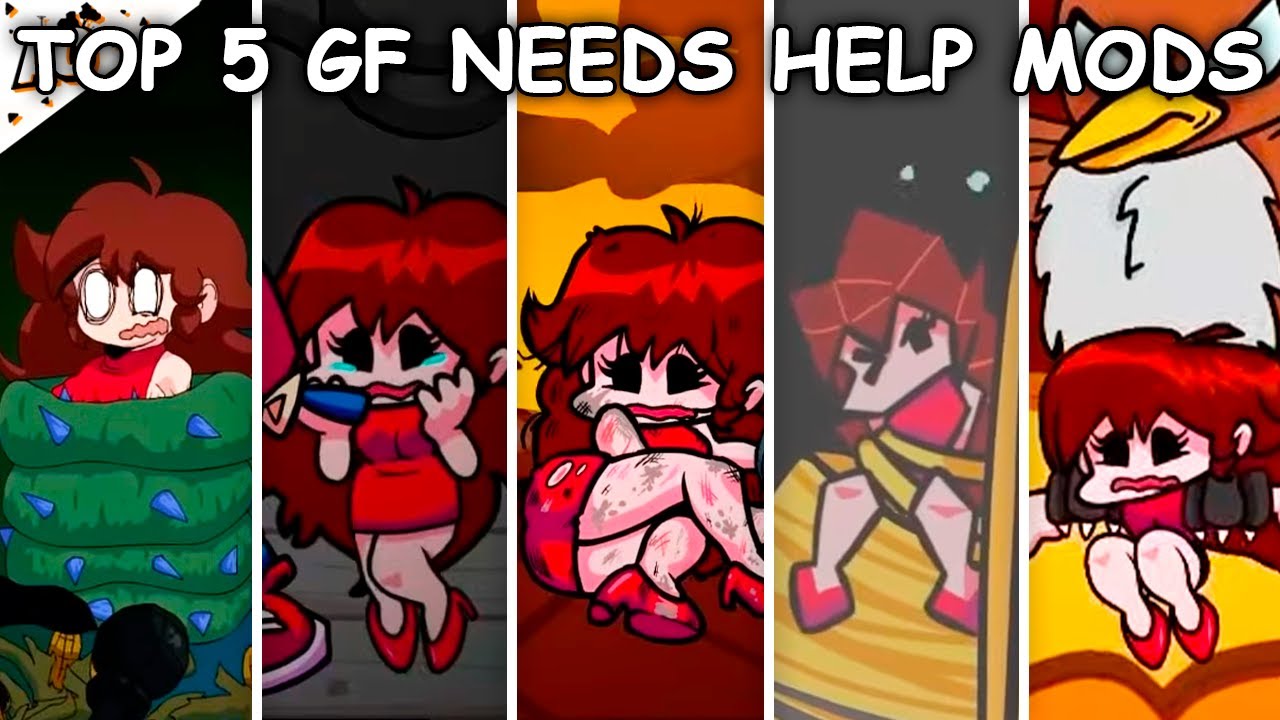 Top 5 GF Needs Help Mods - Friday Night Funkin’