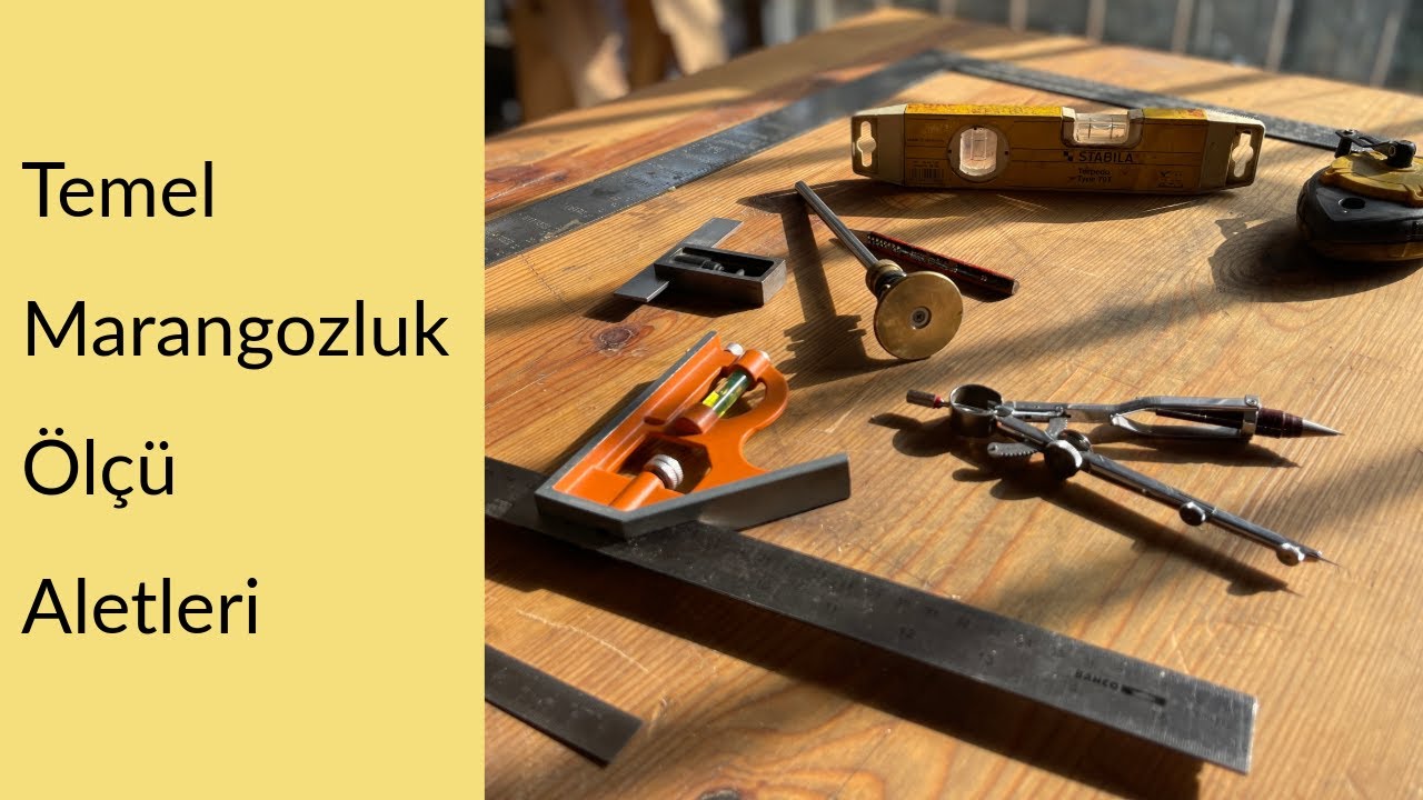 En temel Marangozluk ve Atölye ölçü aletleri