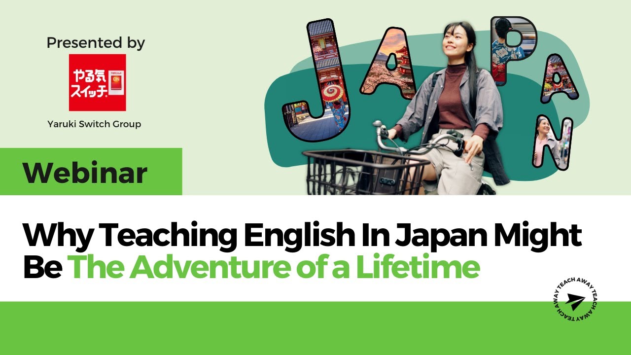 Why Teaching English in Japan Might Be the Adventure of a Lifetime (Webinar) | Yaruki Switch Group