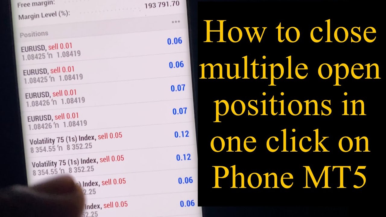 How to close multiple open positions on Phone MT5 in one click