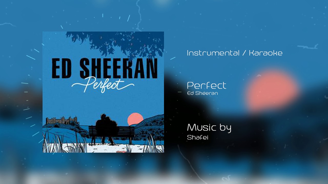 Perfect | Ed Sheeran (Instrumental / Karaoke By 