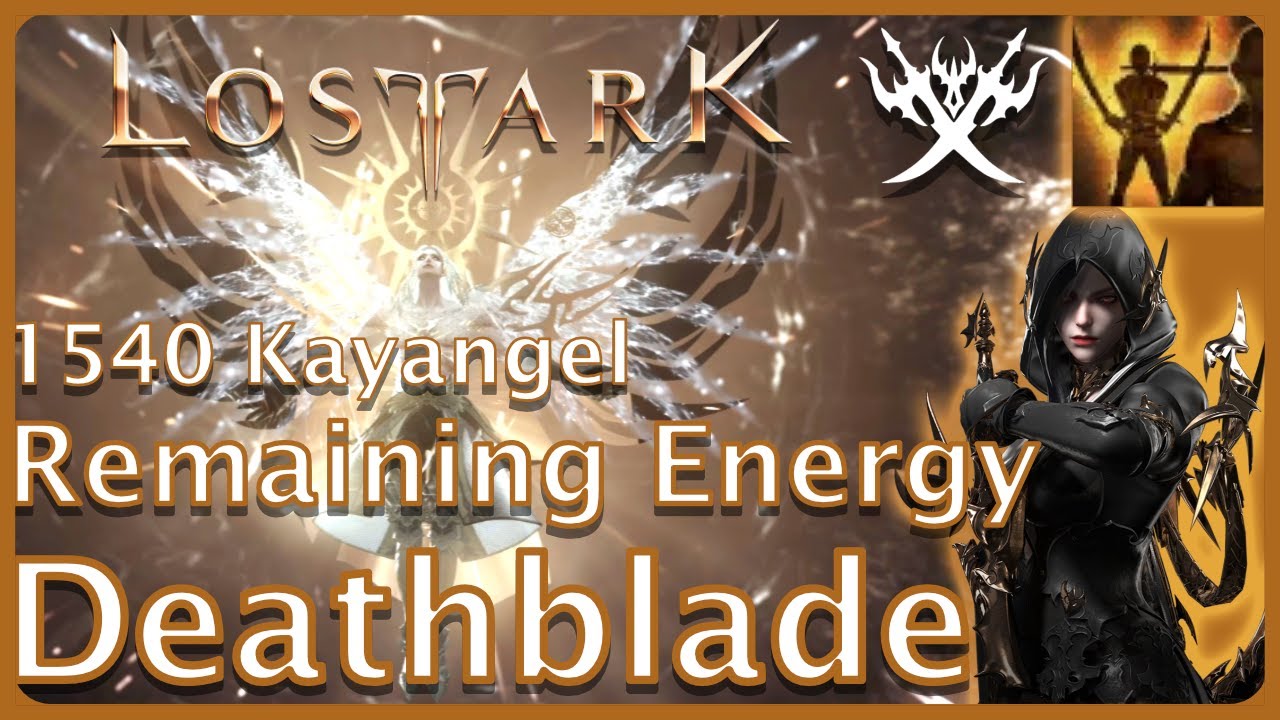 Lost Ark - Solo Kayangel Remaining Energy Deathblade 1540