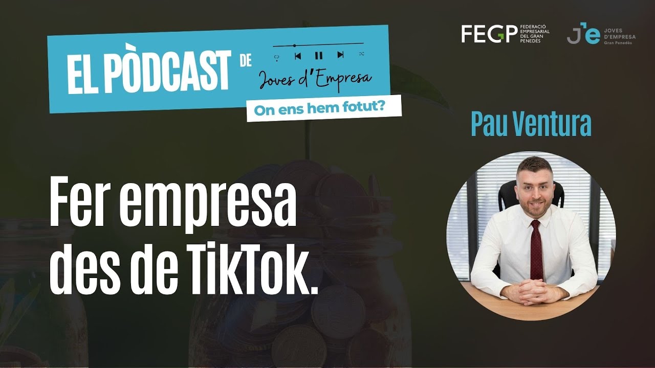 Podcast Joves d’Empresa #01 | Pau Ventura: Fer empresa des de TikTok