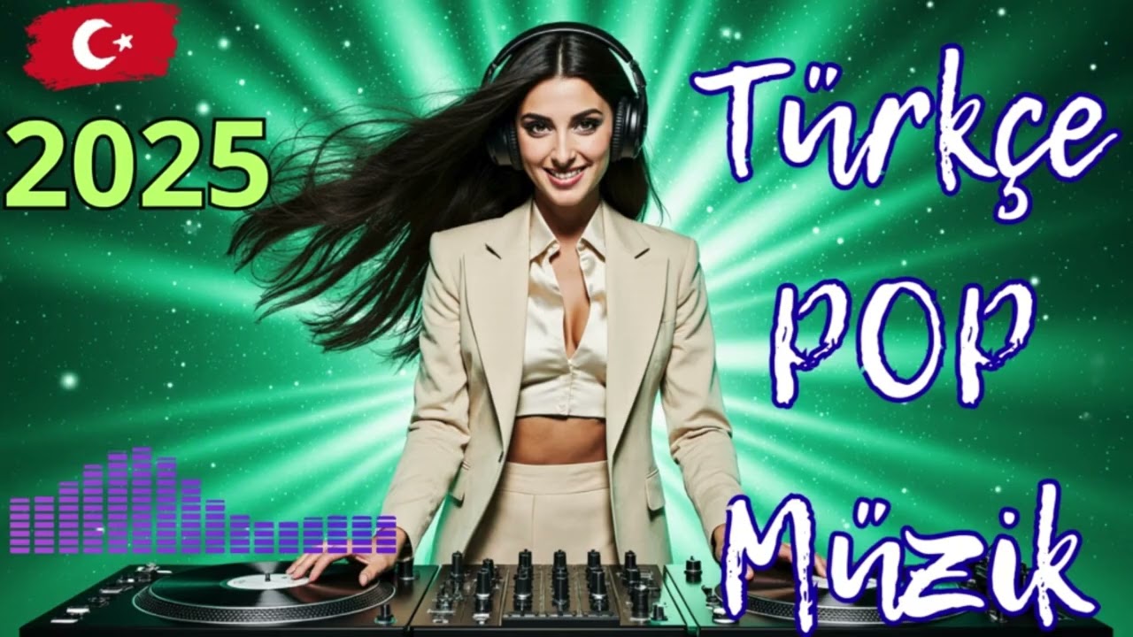 Türkçe Pop 2025 – En Yeni Türkçe Şarkılar ve Hit Müzikler