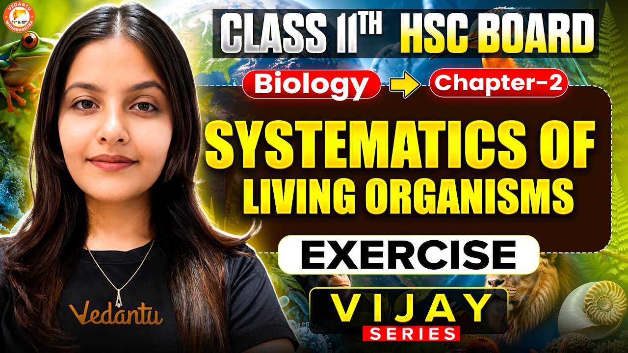 Systematic Of Living Organisms Exercise | Class 11th Biology Chapter 2 | HSC Board | Radha Mam