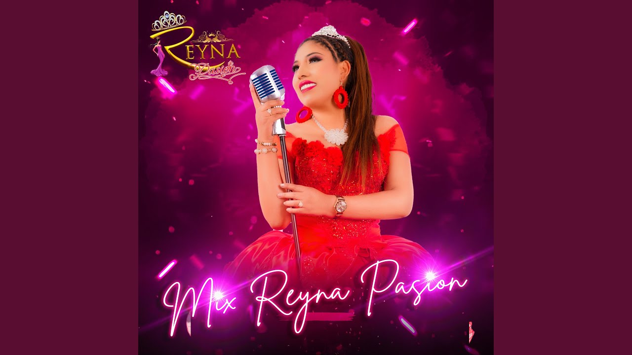 Mix Reyna Pasion