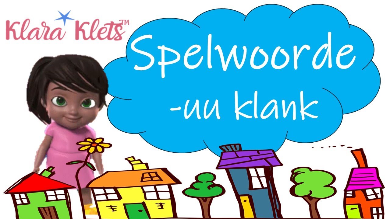 Klara leer vir 'n Afrikaanse Speltoets - uu klank