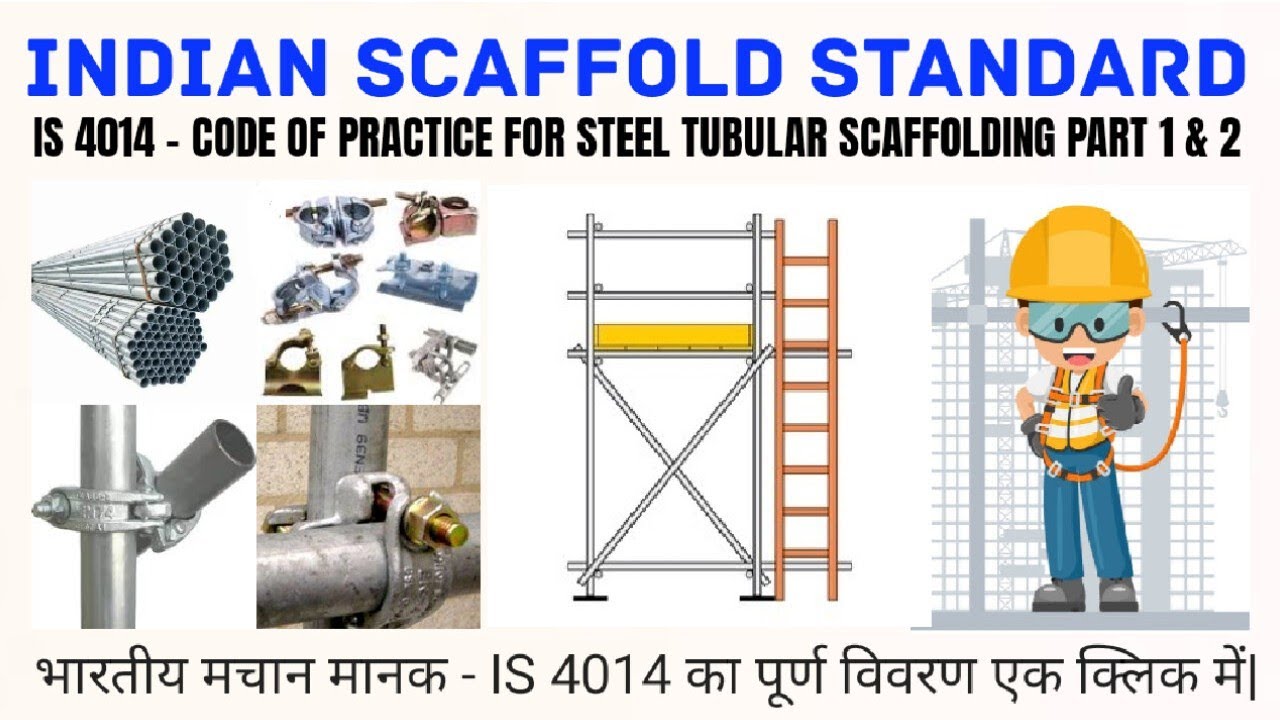 INDIAN SCAFFOLD STANDARD | IS 4014(1967) - CODE OF PRACTICE FOR STEEL TUBULAR SCAFFOLDING | PART 1&2