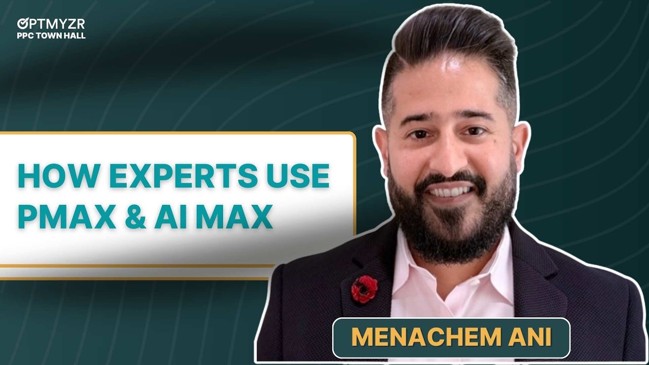 How Experienced Marketers Work Differently With PMax and AI Max | PPC TH 124