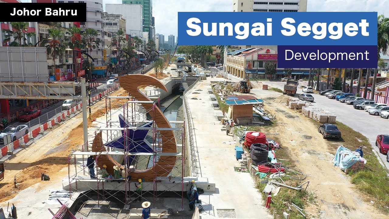Sungai Segget Development -Johor Bahru