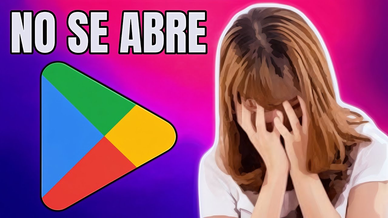 🛠️ Porque PLAY STORE NO SE ABRE y cómo SOLUCIONARLO