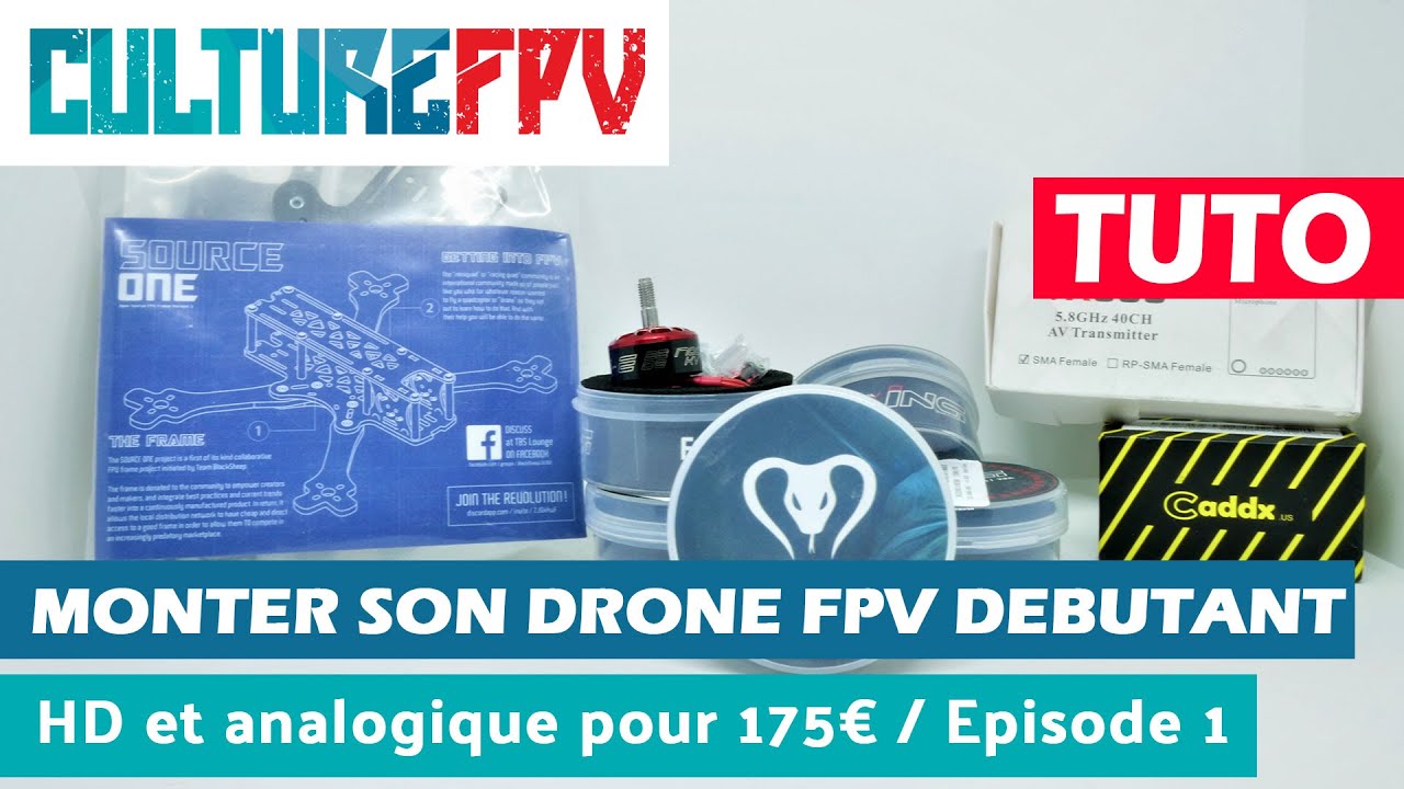 Monter son Drone FPV débutant HD et Analogique pour moins de 175€ | Episode 1/4