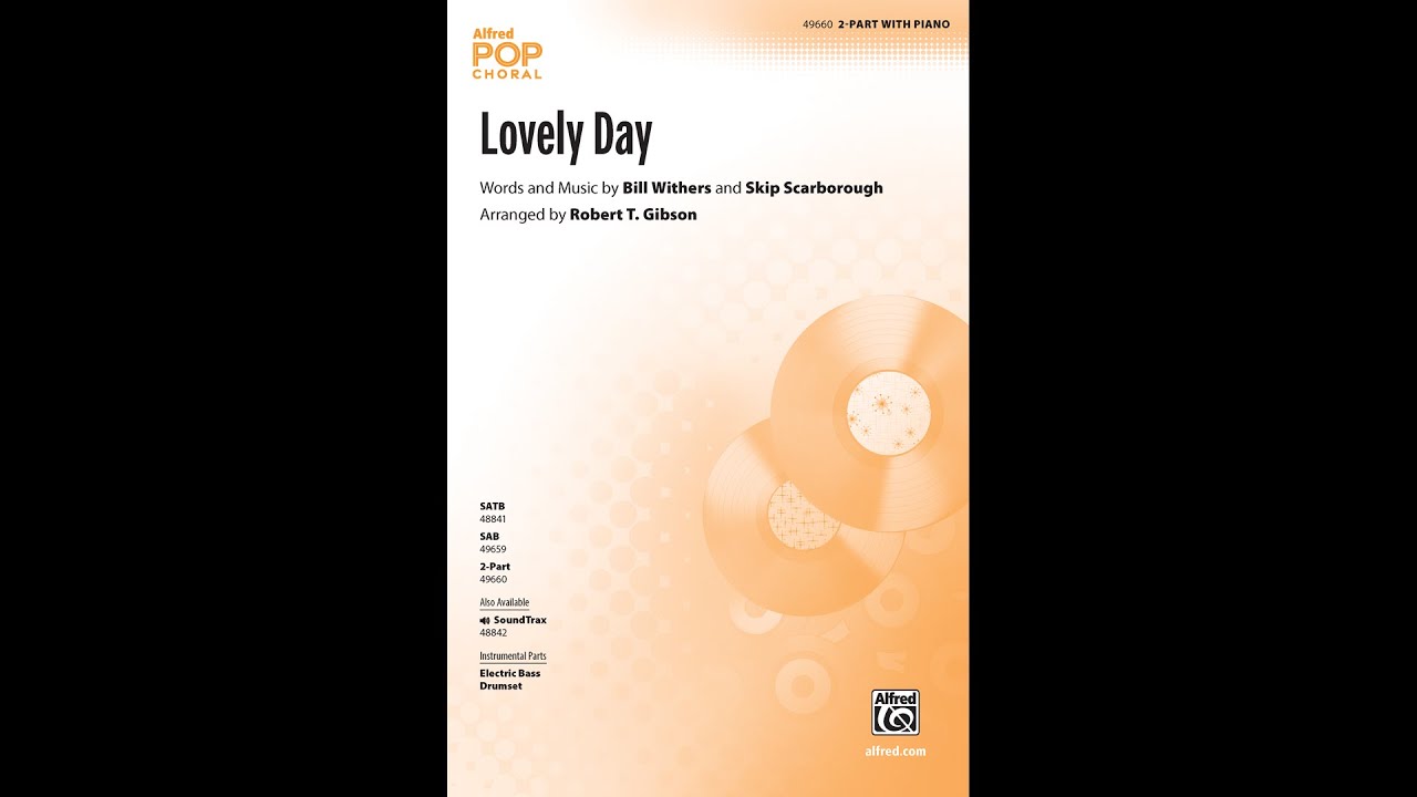 Lovely Day (2-Part), arr. Robert T. Gibson &ndash; Score & Sound