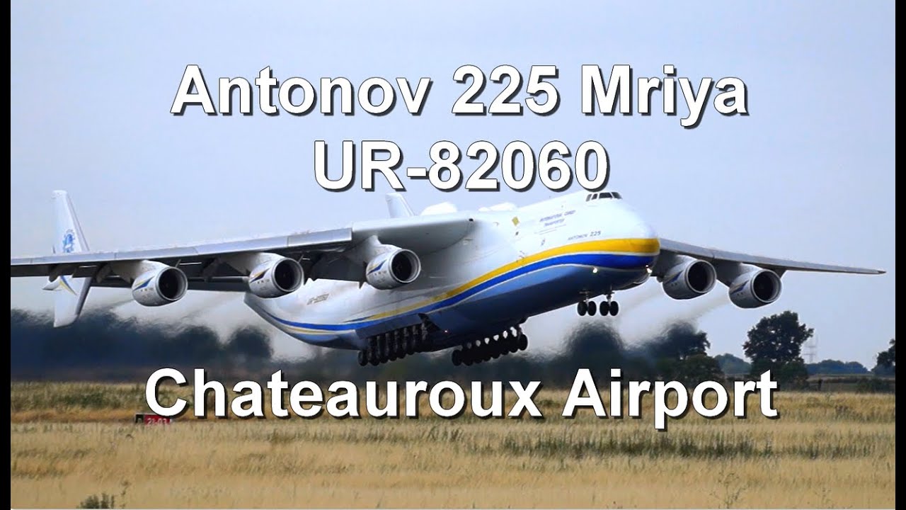 ANTONOV AN225 Mriya UR 82060 Departure from Chateauroux Airport [CHR-LFLX]