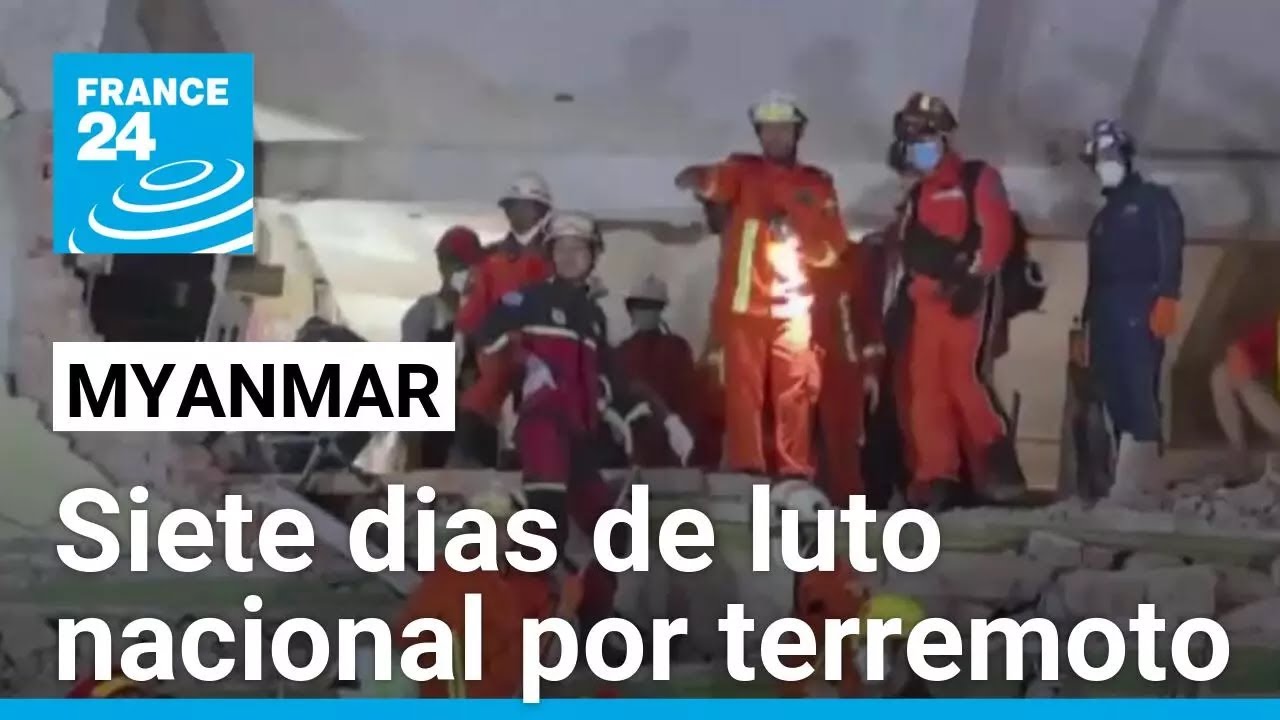 Myanmar anunci&oacute; siete d&iacute;as de luto nacional tras devastador terremoto &bull; FRANCE 24 Espa&ntilde;ol