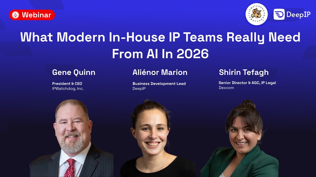 DeepIP  x IPWatchdog Webinar: What Modern In House IP Teams Really Need from AI in 2026